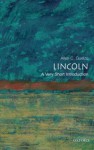 Lincoln: A Very Short Introduction (Very Short Introductions) - Allen C. Guelzo