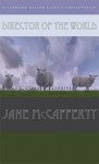 Director of the World and Other Stories - Jane McCafferty