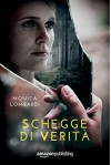 Schegge di verità - Monica Lombardi