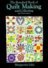 The Standard Book of Quilt Making and Collecting - Marguerite Ickis