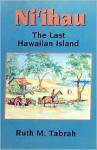 Ni'ihau: The Last Hawaiian Island - Ruth M. Tabrah