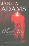 Blood Ties - Jane A. Adams