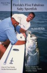 Catching Florida's Fabulous Five Saltwater Fish [article] (Fishing In Florida) - Bob McNally