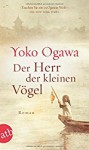 Der Herr der kleinen Vögel: Roman - Sabine Mangold, Yoko Ogawa