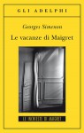 Le vacanze di Maigret - Georges Simenon, Laura Frausin Guarino