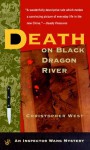 Death on Black Dragon River - Christopher West