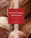 The Professional Bakeshop - Wayne Gisslen