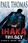 The Ihaka Trilogy - Paul Thomas