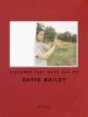 David Bailey: Pictures that Mark Can Do - David Bailey