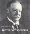 The Tea Party President - William Howard Taft, Charles Stanfield Davis