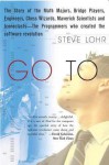 Go to: The Story of the Math Majors, Bridge Players, Engineers, Chess Wizards, Maverick Scientists, and Ico - Steve Lohr