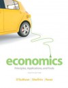 Economics: Principles, Applications, and Tools Plus New Myeconlab with Pearson Etext -- Access Card Package - Arthur O'Sullivan, Steven M. Sheffrin, Stephen Perez