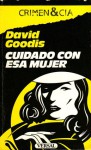 Cuidado con esa mujer - David Goodis