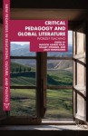 Critical Pedagogy and Global Literature: Worldly Teaching (New Frontiers in Education, Culture and Politics) - Masood Ashraf Raja, Hillary Stringer, Zach VandeZande