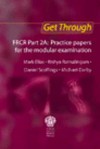 Get Through FRCR Part 2A: Practice Papers for the Modular Examination - Mark Elias, Rishya Ratnalingam, Michael Darby