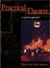 Practical Theatre: A Post-16 Approach - Sally Mackey