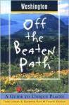 Washington Off the Beaten Path: A Guide to Unique Places - Myrna Oakley, Todd Litman, Suzanne Kort