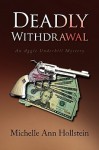 Deadly Withdrawal - Michelle Ann Hollstein