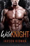 Wild Knight - Jaxson Kidman