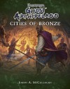 Frostgrave: Ghost Archipelago: Cities of Bronze - Joseph A. McCullough V