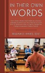 In Their Own Words: How Simply Asking Adult English as a Second Language Students How They Preferred to Learn How to Speak and Write in En - William D. Hayes