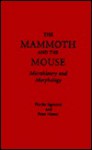 The Mammoth and the Mouse: Microhistory and Morphology - Florike Egmond, Peter Mason