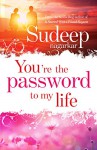 You're the Password to My Life - Sudeep Nagarkar