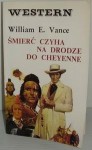 Śmierć czyha na drodze do Cheyenne - William van Cutsem