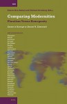 Comparing Modernities: Pluralism Versus Homogenity. Essays in Homage to Shmuel N. Eisenstadt (International Comparative Social Studies) - Eliezer Ben-Rafael