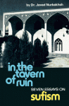 In the Tavern of Ruin: Seven Essays on Sufism - Javad Nurbakhsh