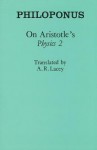 On Aristotle's "Physics 2" - John Philoponus, A.R. Lacey