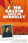 John Calvin Goes to Berkeley(Kindle Edition) - James McCarthy