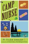 Camp Nurse: My Adventures at Summer Camp - Tilda Shalof