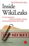 Inside WikiLeaks: La mia esperienza al fianco di Julian Assange nel sito più pericoloso del mondo - Daniel Domscheit-Berg, Fabio Cremonesi