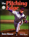 The Pitching Edge - Tom House