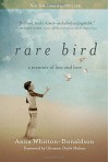 Rare Bird: A Memoir of Loss and Love - Anna Whiston-Donaldson, Glennon Melton