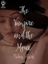 The Vampire and the Mouse - Robin Stark