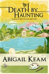 Death By Haunting 7 - Abigail Keam