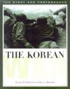 The Korean War: The Story and Photographs (America Goes to War) - Donald M. Goldstein, Harry J. Maihafer