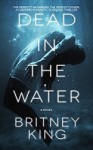 Dead In The Water - Britney King