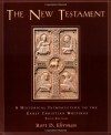 The New Testament: A Historical Introduction to the Early Christian Writings - Bart D. Ehrman