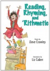 Reading, Rhyming, and 'Rithmetic - Dave Crawley, Liz Callen