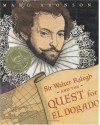 Sir Walter Ralegh and the Quest for El Dorado - Marc Aronson