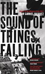 The Sound of Things Falling - Juan Gabriel Vásquez