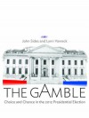 The Gamble: Random, or Romney? - John Sides, Lynn Vavreck