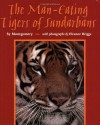 The Man-Eating Tigers of Sundarbans - Sy Montgomery