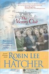 The Victory Club - Robin Lee Hatcher