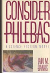 Consider Phlebas - Iain M. Banks