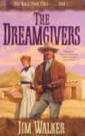 The Dreamgivers (Wells Fargo Trail, Book 1) - James Walker