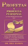 Profetas Y Profecia Personal/Prophets and Personal Prophecy: La Voz Profetica De Dios Hoy/God's Prophetic Voice, Today - Bill Hamon